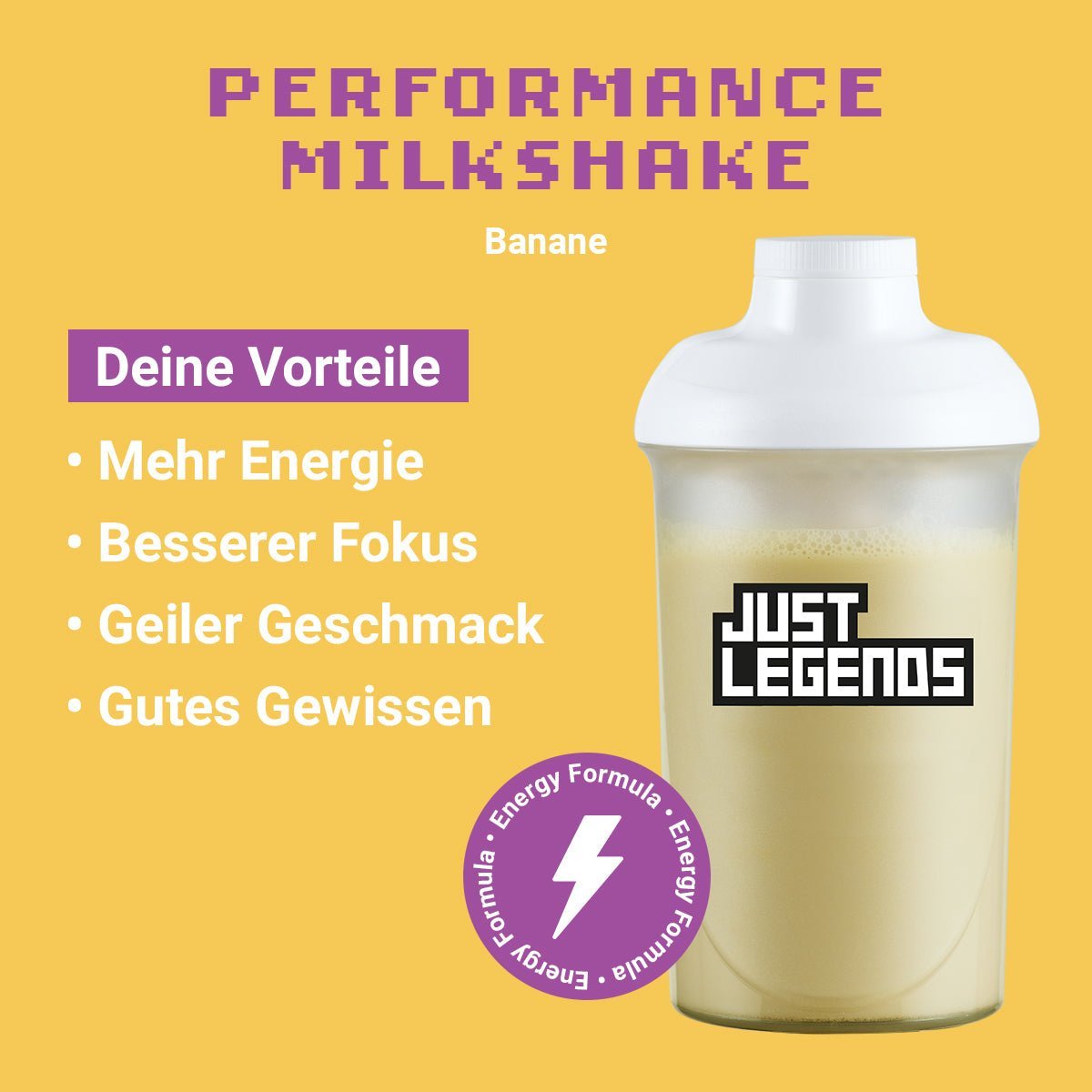 Just Legends Performance Milkshake Banana | Funktionaler, veganer Performance Milkshake auf Pulverbasis ohne Zucker, mit wenig Kalorien, vielen Vitaminen und natürlichen Aromen.